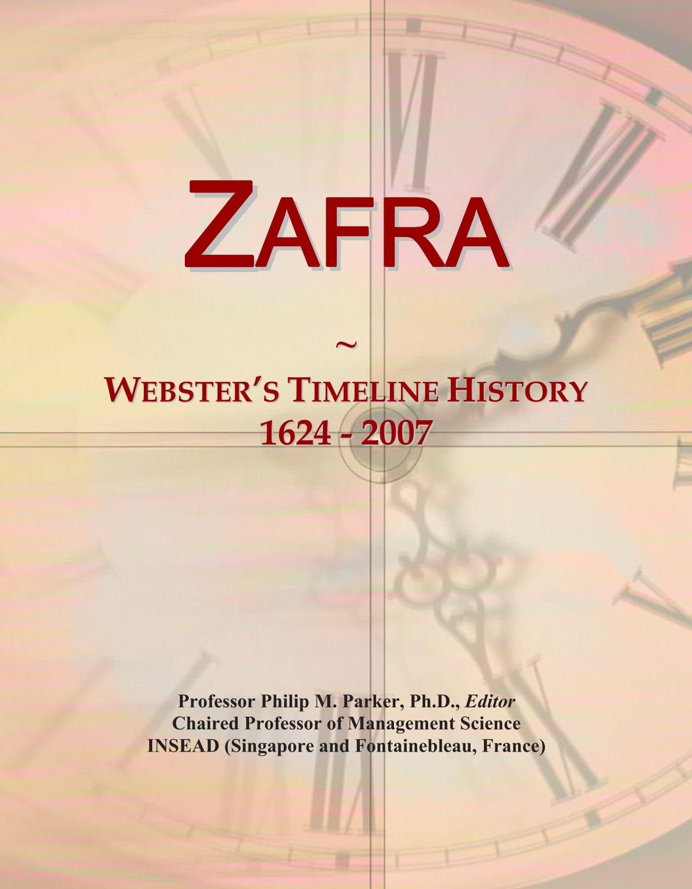 Zafra: Webster's Timeline History, 1624 - 2007