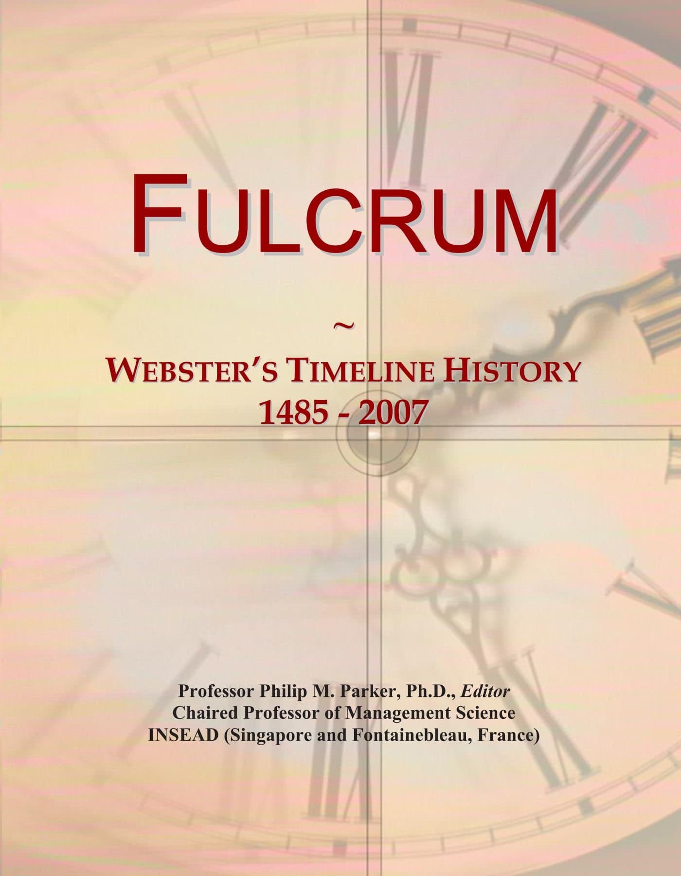Fulcrum: Webster's Timeline History, 1485 - 2007