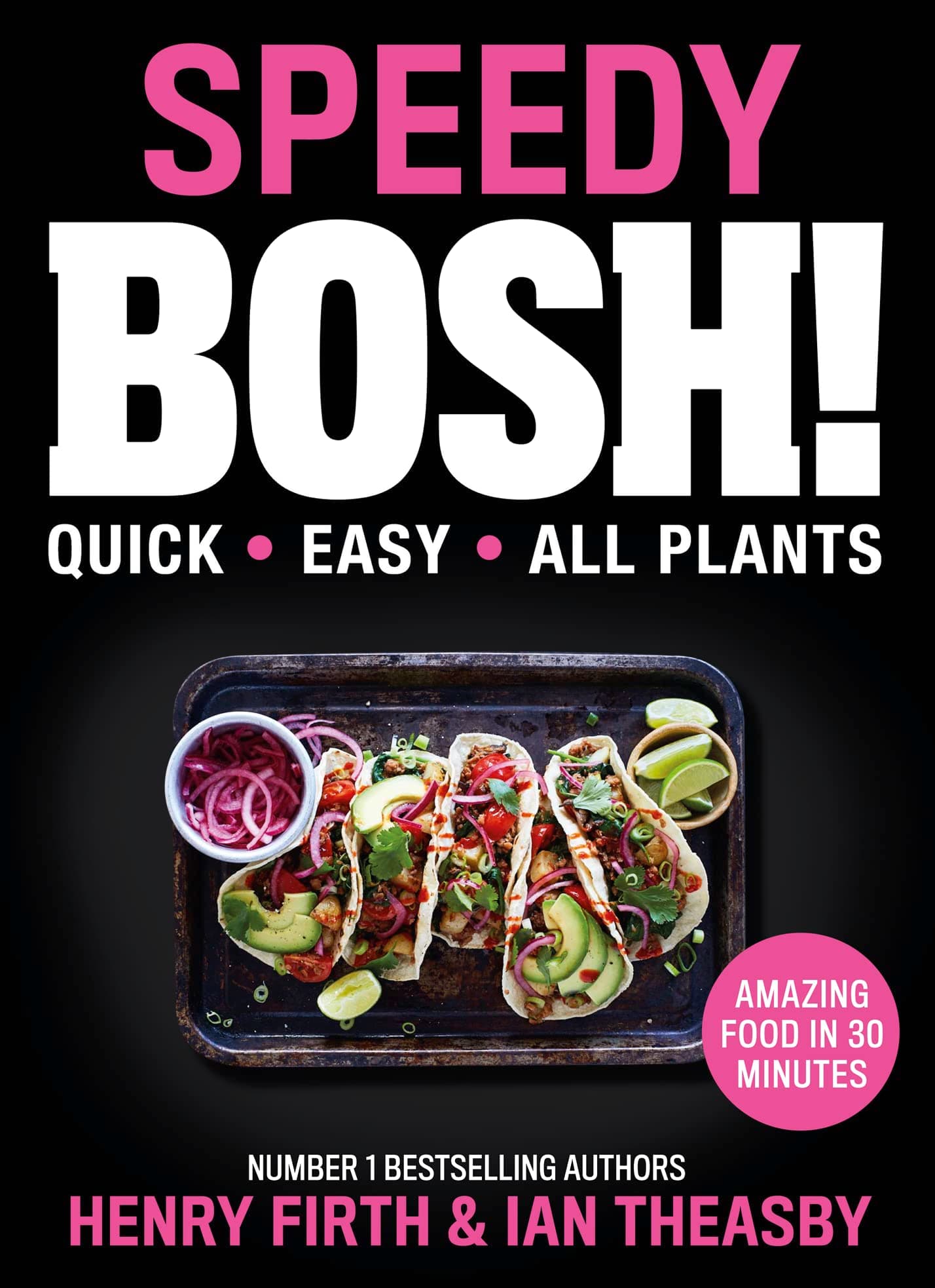 – Speedy BOSH!: Over 100 New Quick and Easy Plant-Based Meals in 30 Minutes from the Authors of the Highest Selling Vegan Cookbook Ever