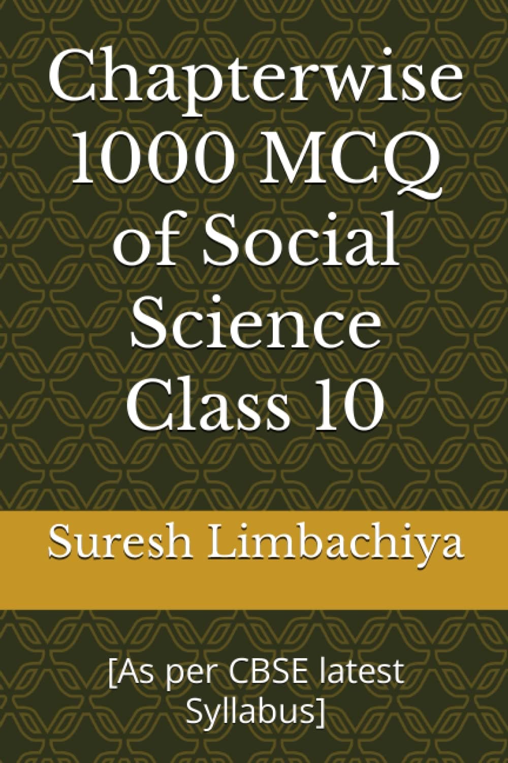 Chapterwise 1000 MCQ of Social Science Class 10: [As per CBSE latest Syllabus]