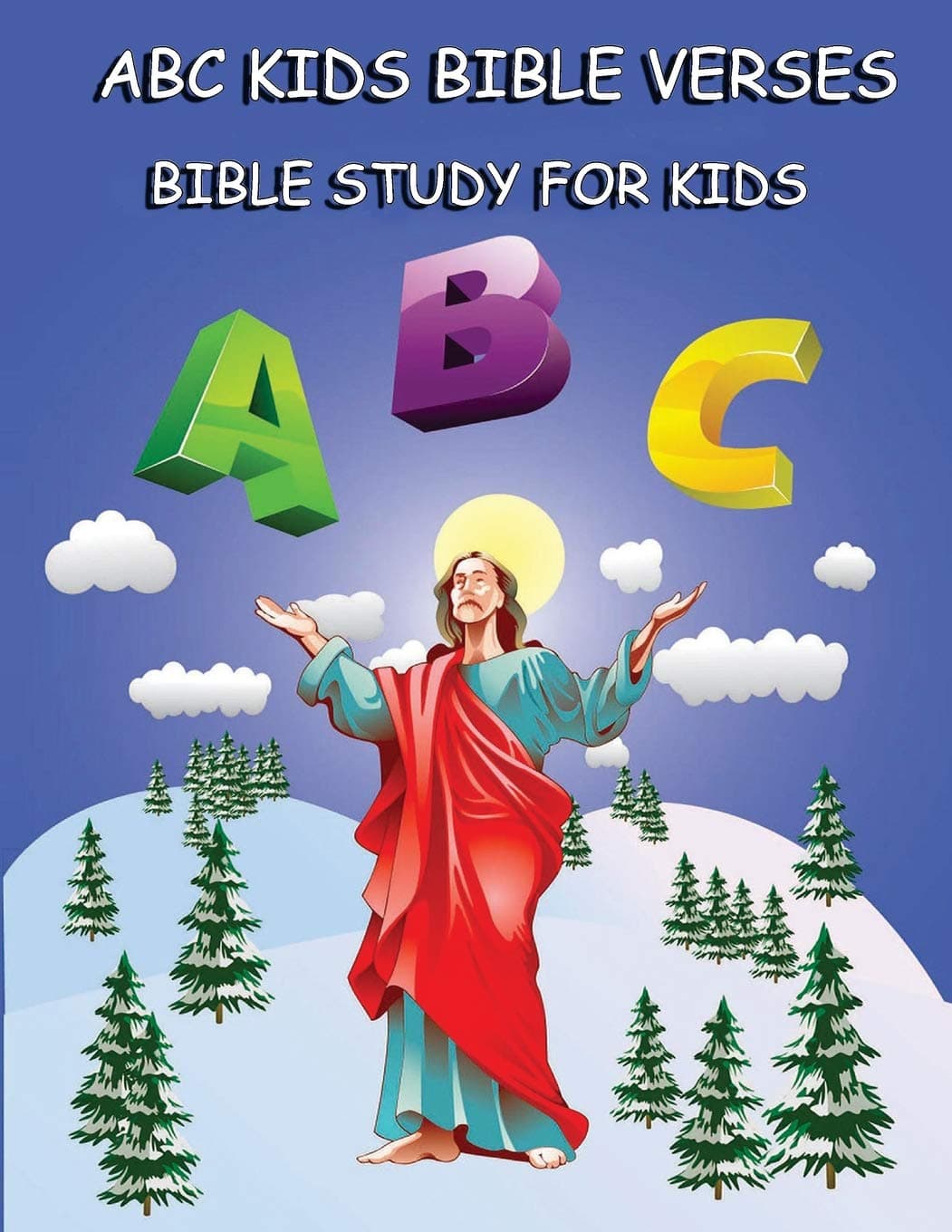 ABC Kids Bible Verses: Bible Study for Kids: Bible Study for Kids: Learning ABC Bible Verses for Children: 1 (ABC Books for Kids : Alphabet Books)
