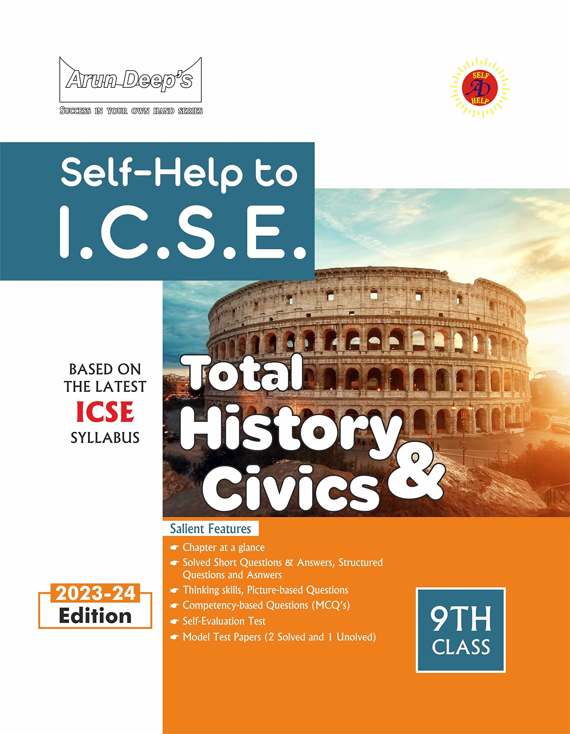 Arun Deep's Self-Help to ICSE Total History & Civics Class 9 : 2023-24 Edition (Based on Latest ICSE Syllabus)