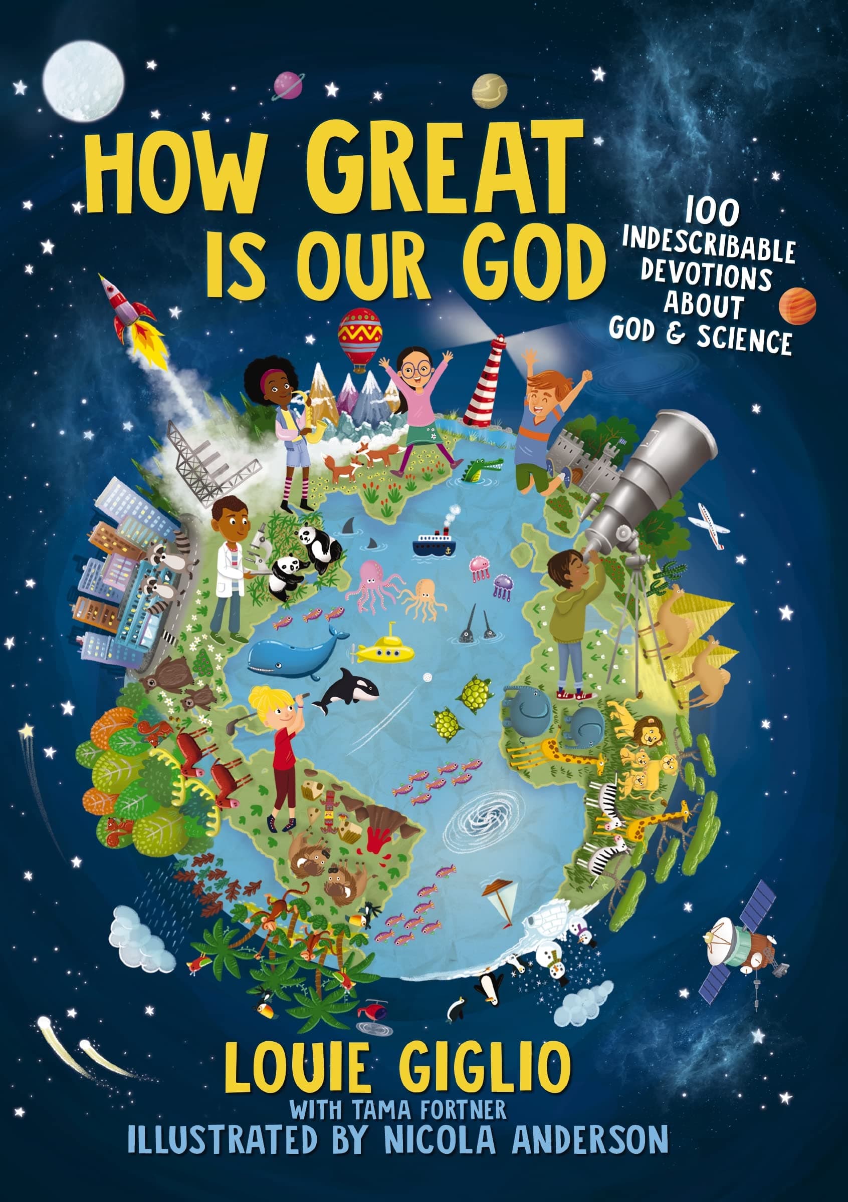 How Great Is Our God: 100 Indescribable Devotions About God and Science