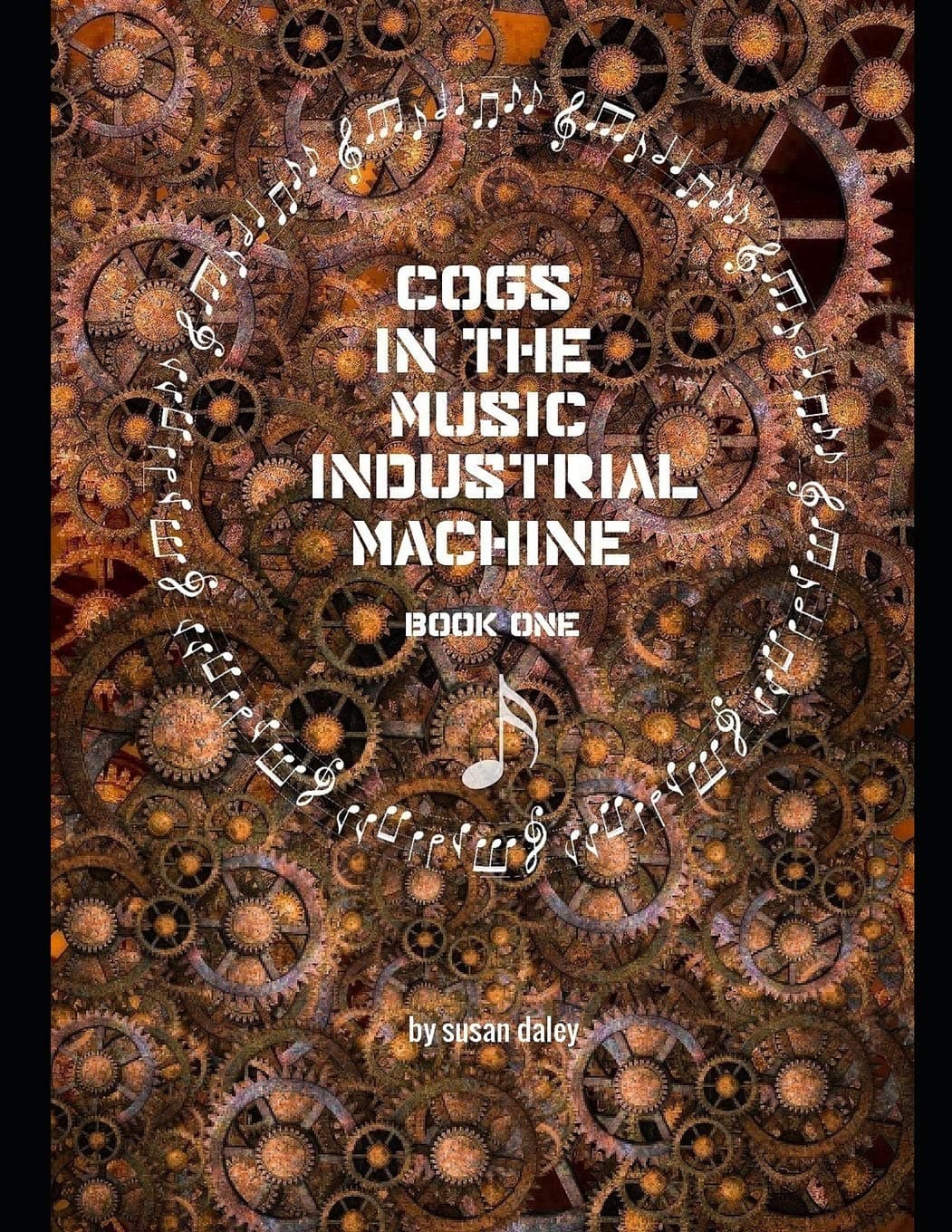 Cogs in the Music Industrial Machine: Book One