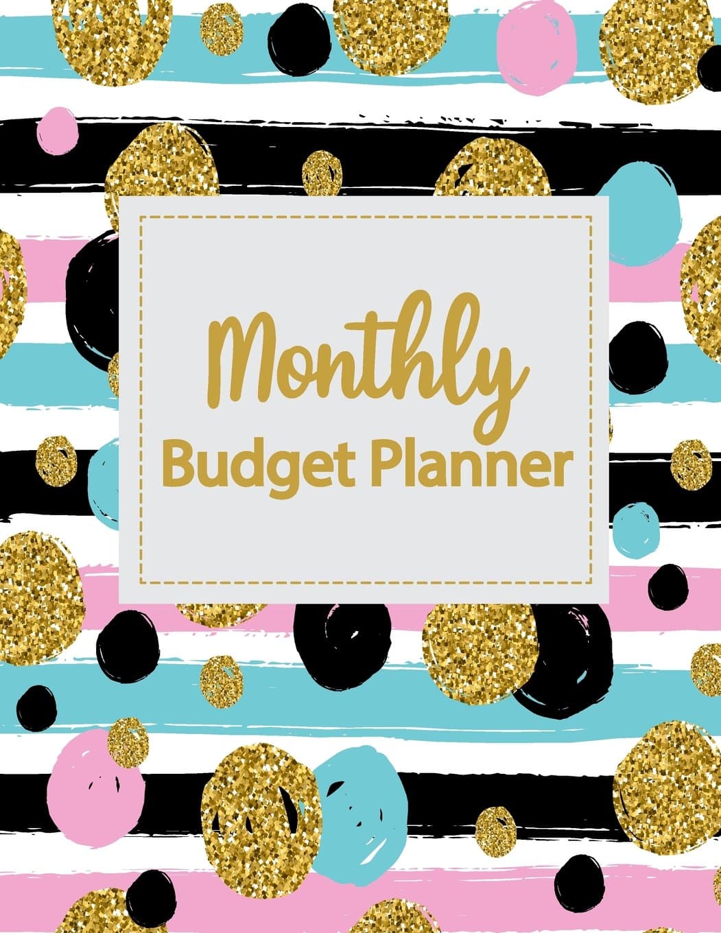 Monthly Budget Planner: Weekly Expense Tracker Bill Organizer Notebook Business Money Personal Finance Journal Planning Workbook size 8.5x11 Inches ... Volume 3 (Expense Tracker Budget Planner)
