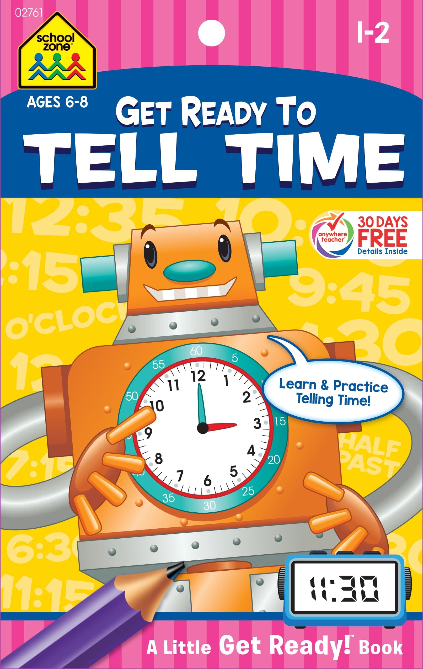 School Zone Get Ready To Tell Time Workbook: 48 Pages, 1st Grade, 2nd Grade, Telling Time, Digital, Analog, Clock, Ages 6 to 8 (Little Get Ready! Book Series)