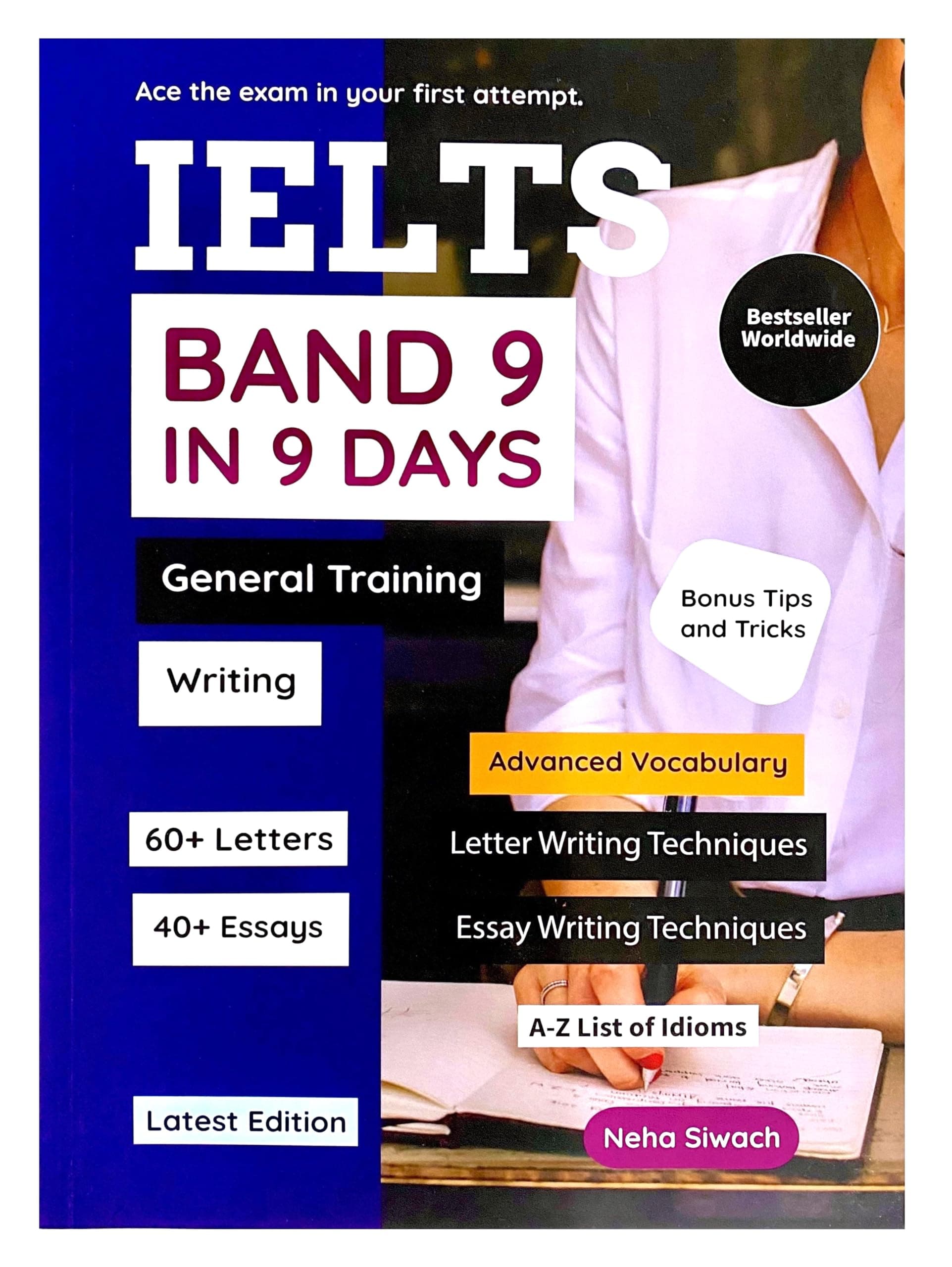 Band 9 in 9 Days Ielts General Training Writing Book with detailed explanation of each type and step by step guidance to structure the answer
