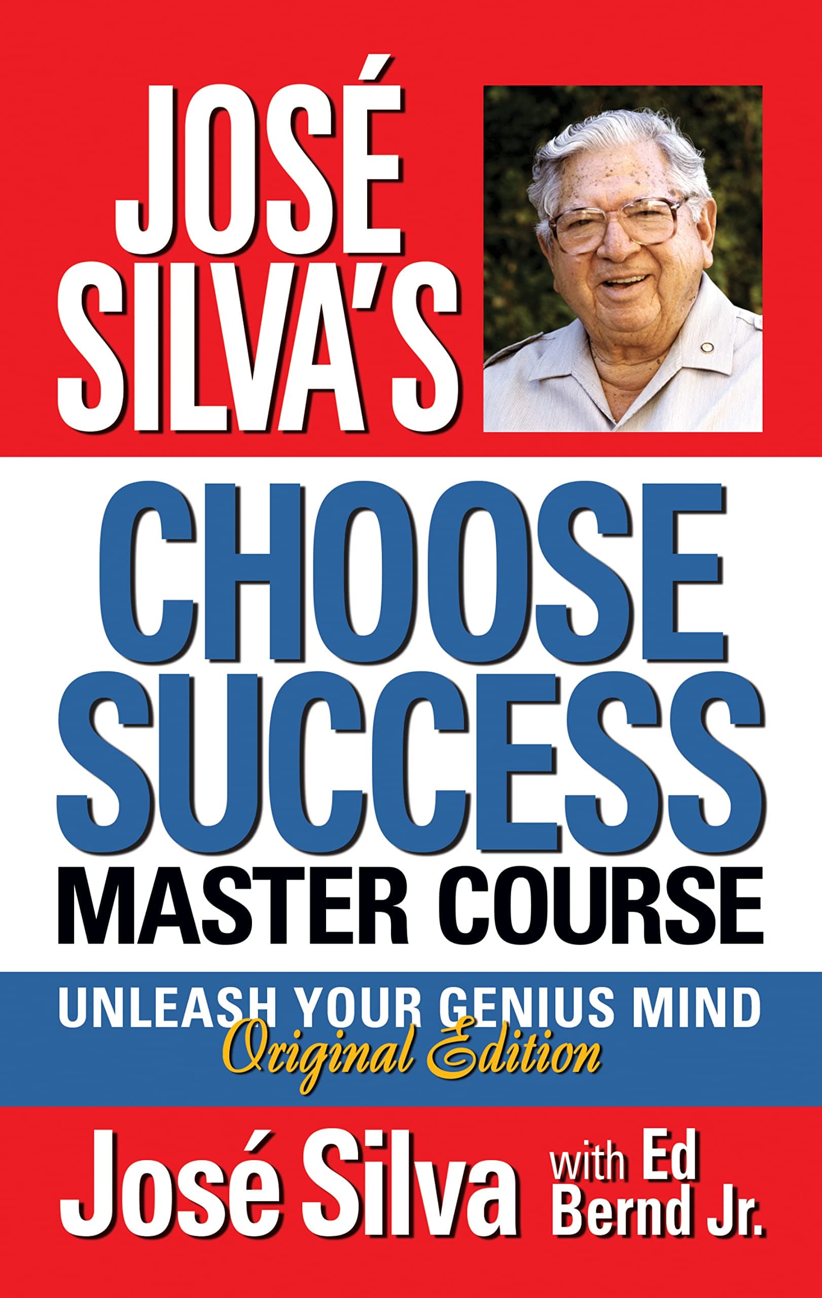 José Silva Choose Success Master Course: Unleash Your Genius Mind Original Edition
