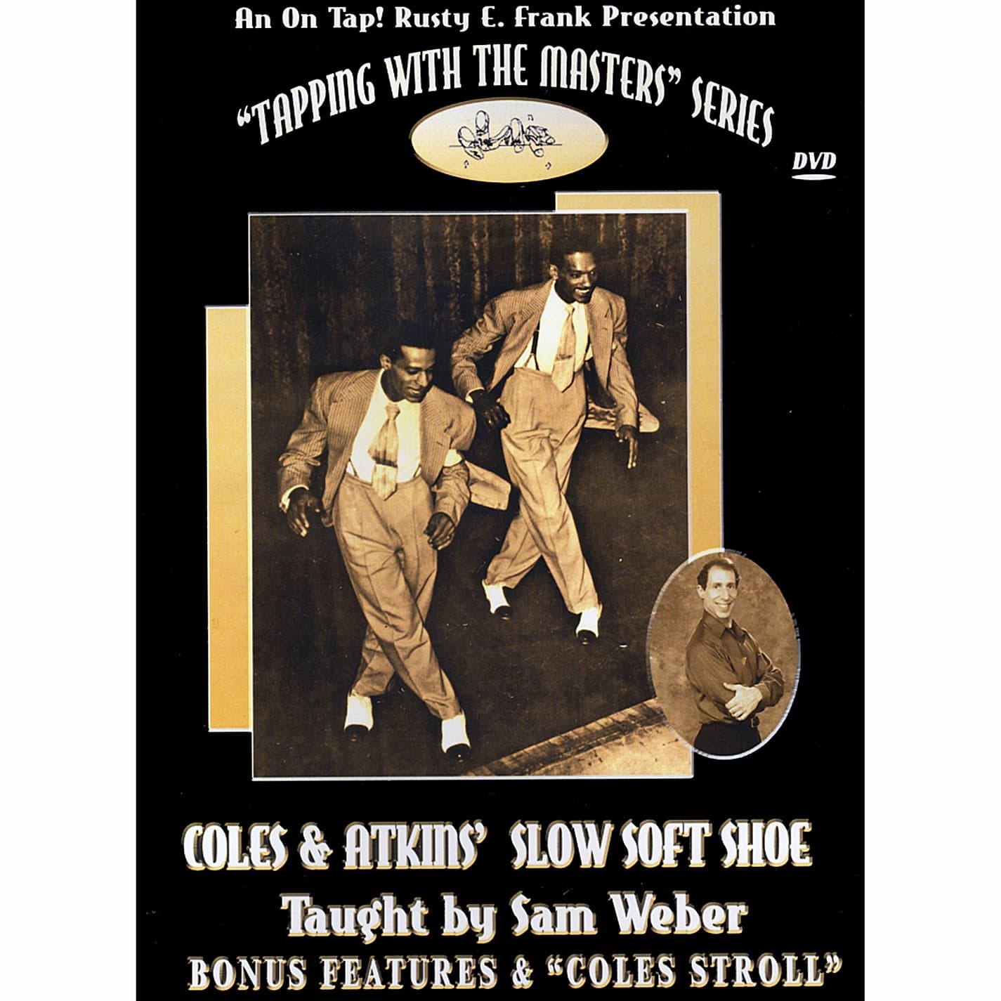 Coles & Atkins Slow Soft Shoe with Sam Weber