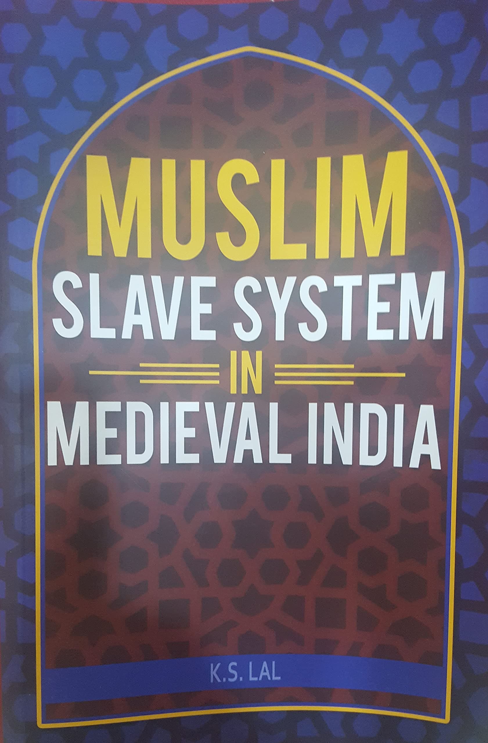 Muslim Slave System in Medieval India: Reprinted 2016