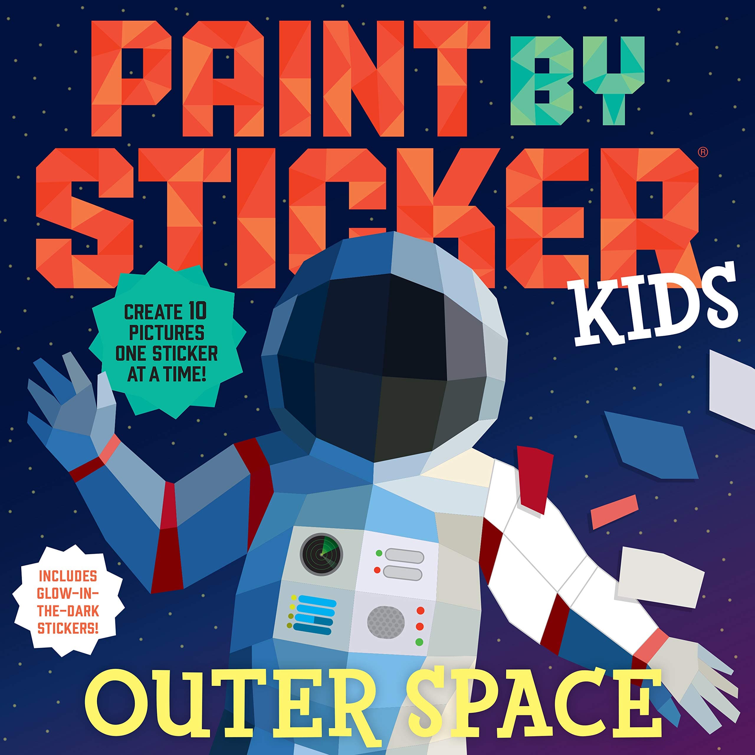 Paint by Sticker Kids: Outer Space: Create 10 Pictures One Sticker at a Time! Includes Glow-in-the-Dark Stickers Paperback – Sticker Book, 13 April 2021