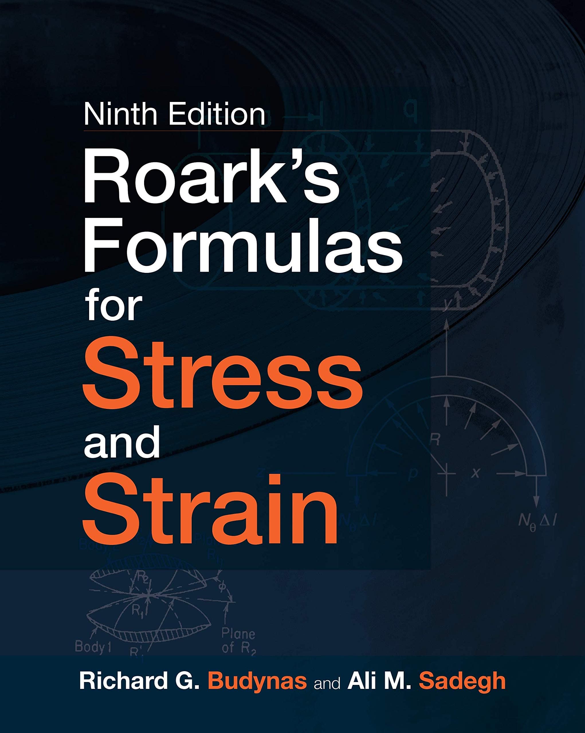 Roark's Formulas for Stress and Strain, Ninth Edition (MECHANICAL ENGINEERING)