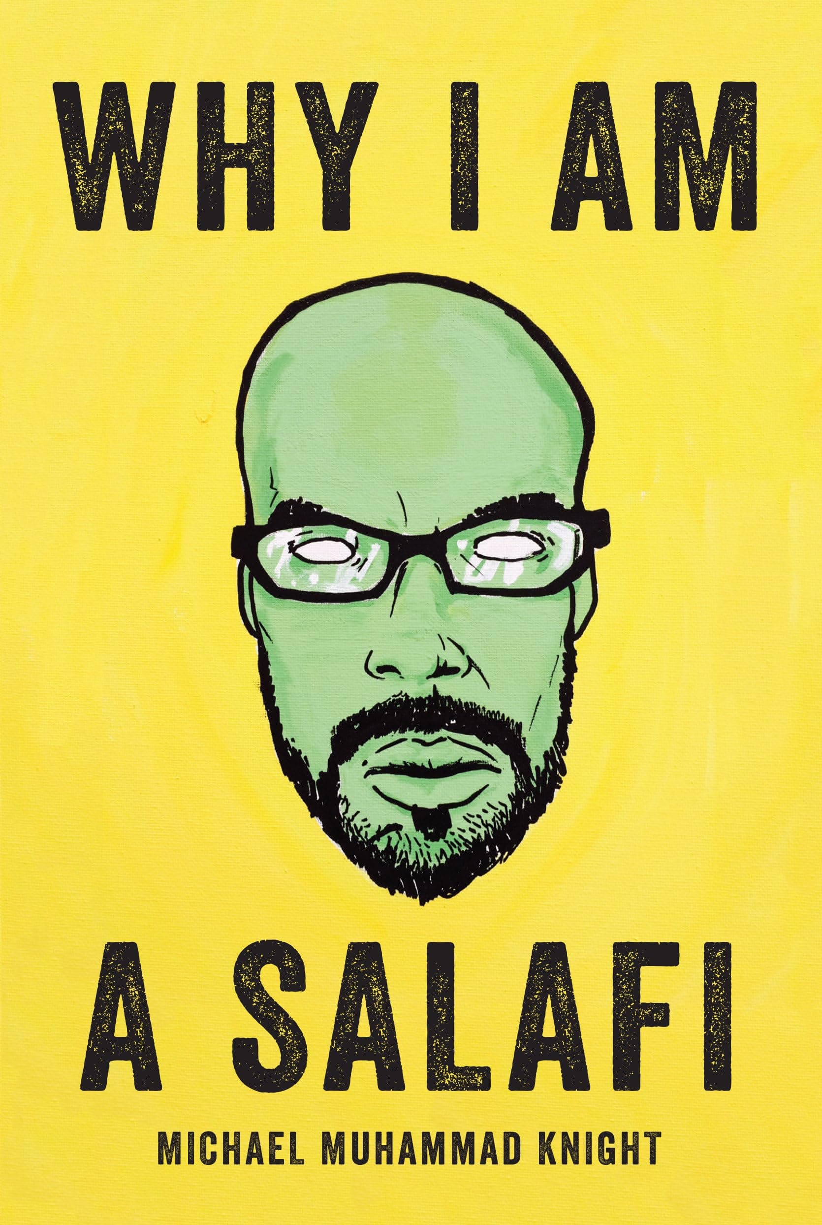 Why I Am a Salafi Paperback – August 11, 2015