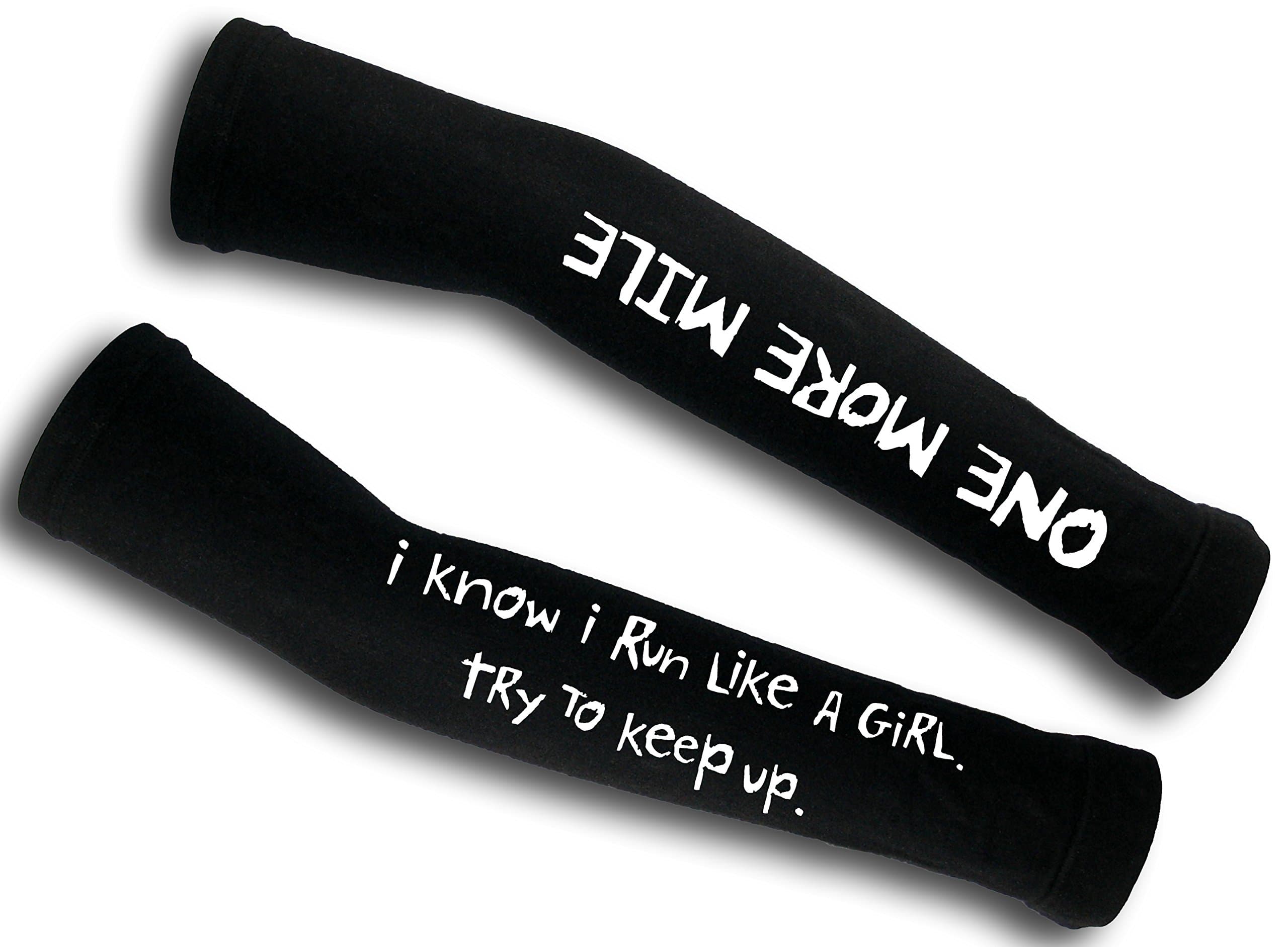 "I Know I Run Like a Girl. Try to Keep Up." OMM Customized Arm Warmer Set for Runners
