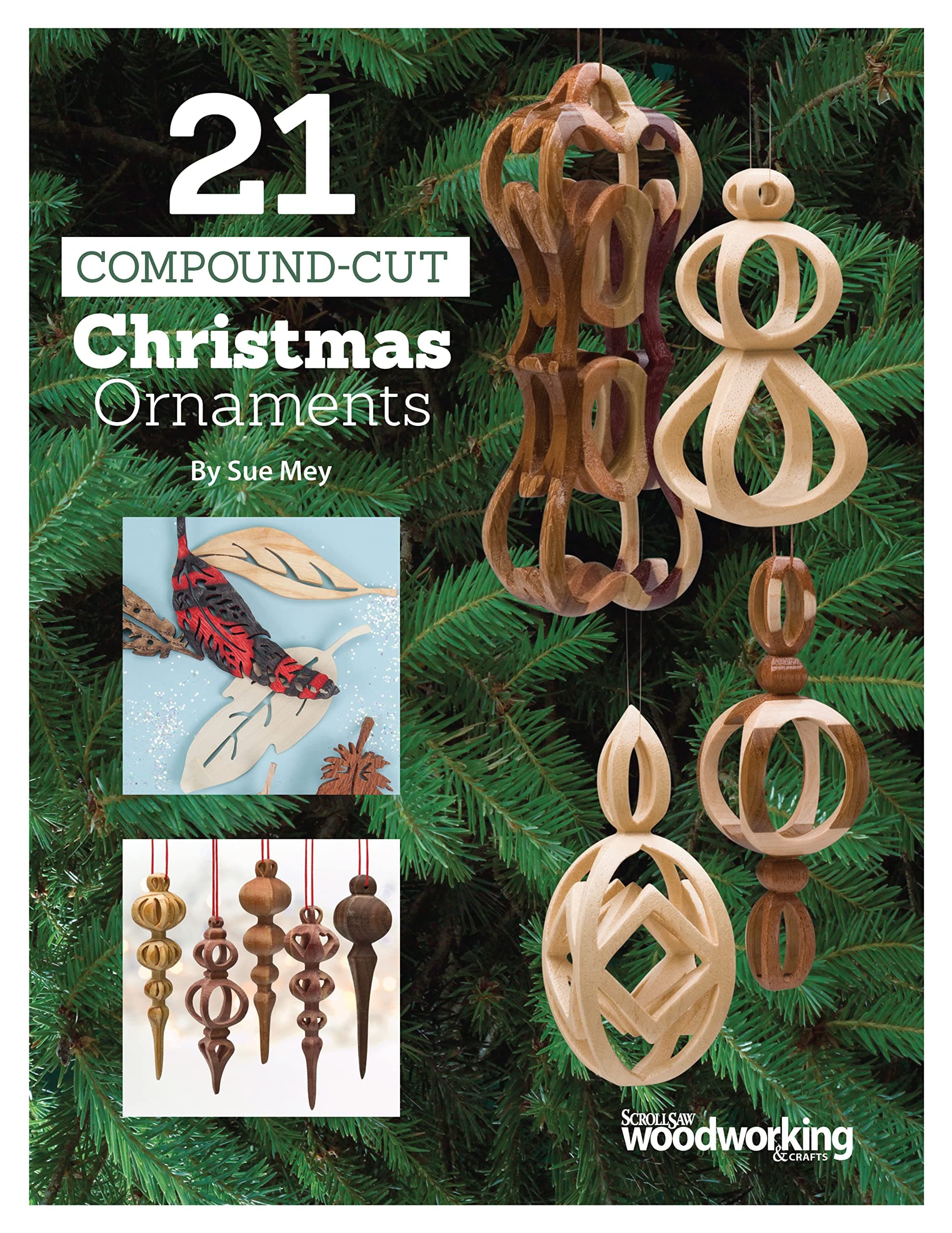 21 Compound-Cut Christmas Ornaments (Fox Chapel Publishing) Full-Size, Ready-to-Use Patterns for Feather, Leaf, Icicle, Geometric, and 3D Ornaments, with Step-by-Step Instructions