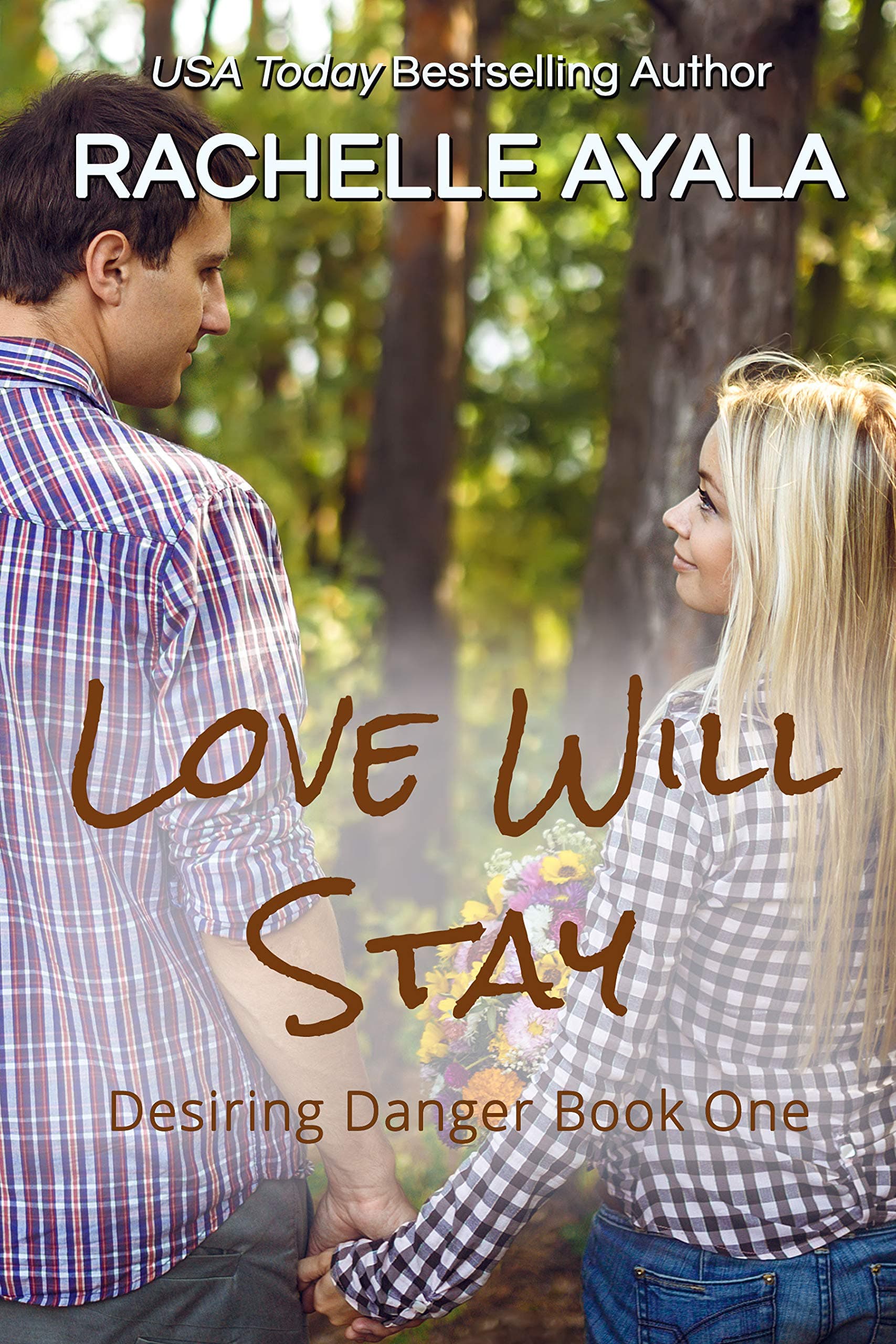 Love Will Stay (Desiring Danger Book 1)