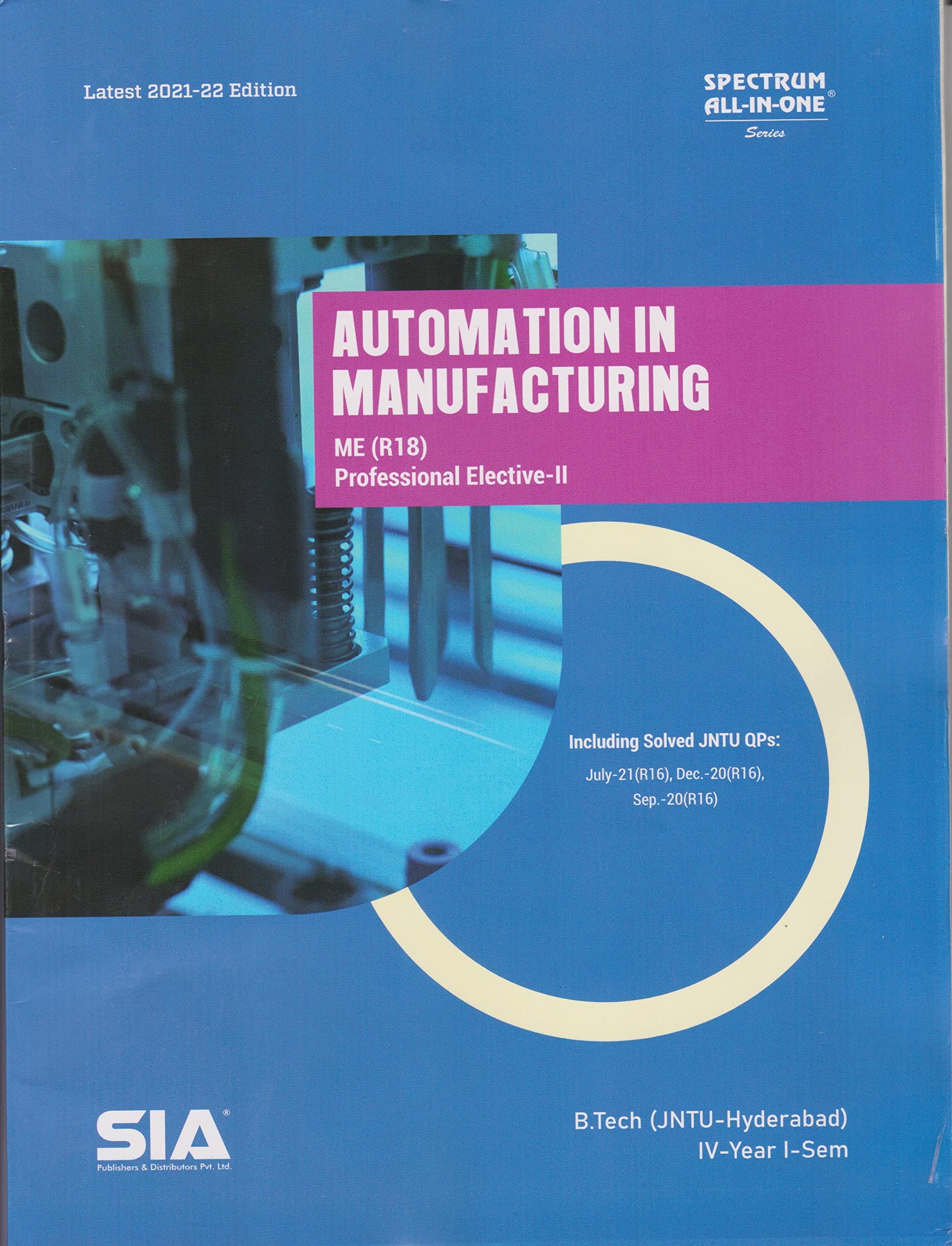 Automation In Manufacturing B.Tech IV-Year I-Sem,(ME)R18 Professional Elective-II,(JNTU-Hyderabad),Latest 2021-22 Edition