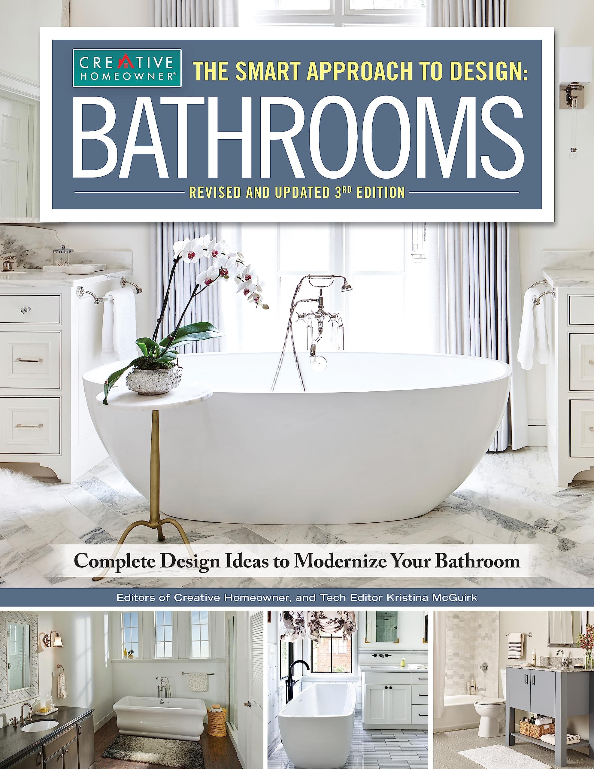Smart Approach to Design: Bathrooms, Revised and Updated 3rd Edition: Complete Design Ideas to Modernize Your Bathroom (Creative Homeowner) Design and Plan Every Aspect of Your Dream Project