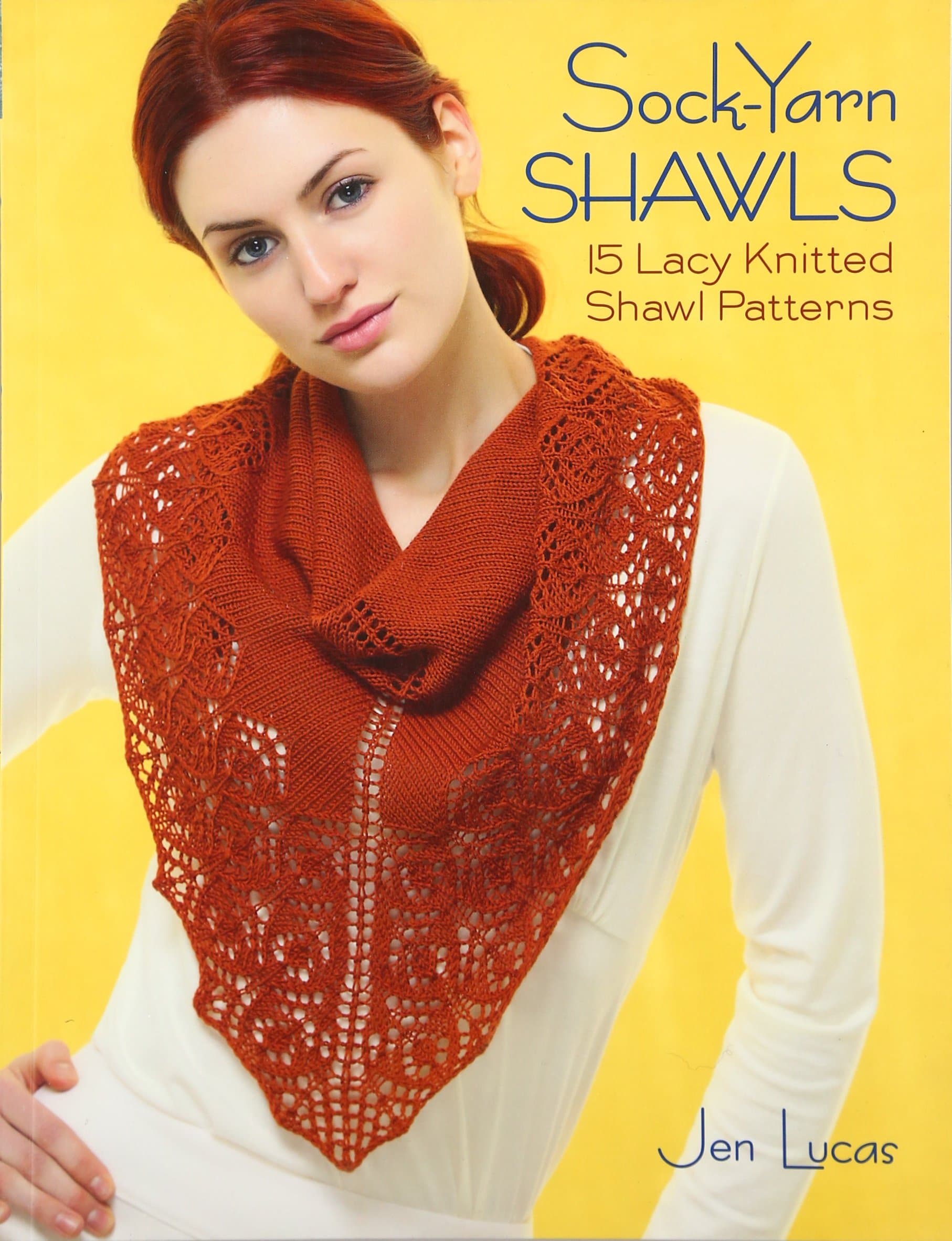 Jen LucasSock-yarn Shawls: 15 Lacy Knitted Shawl Patterns