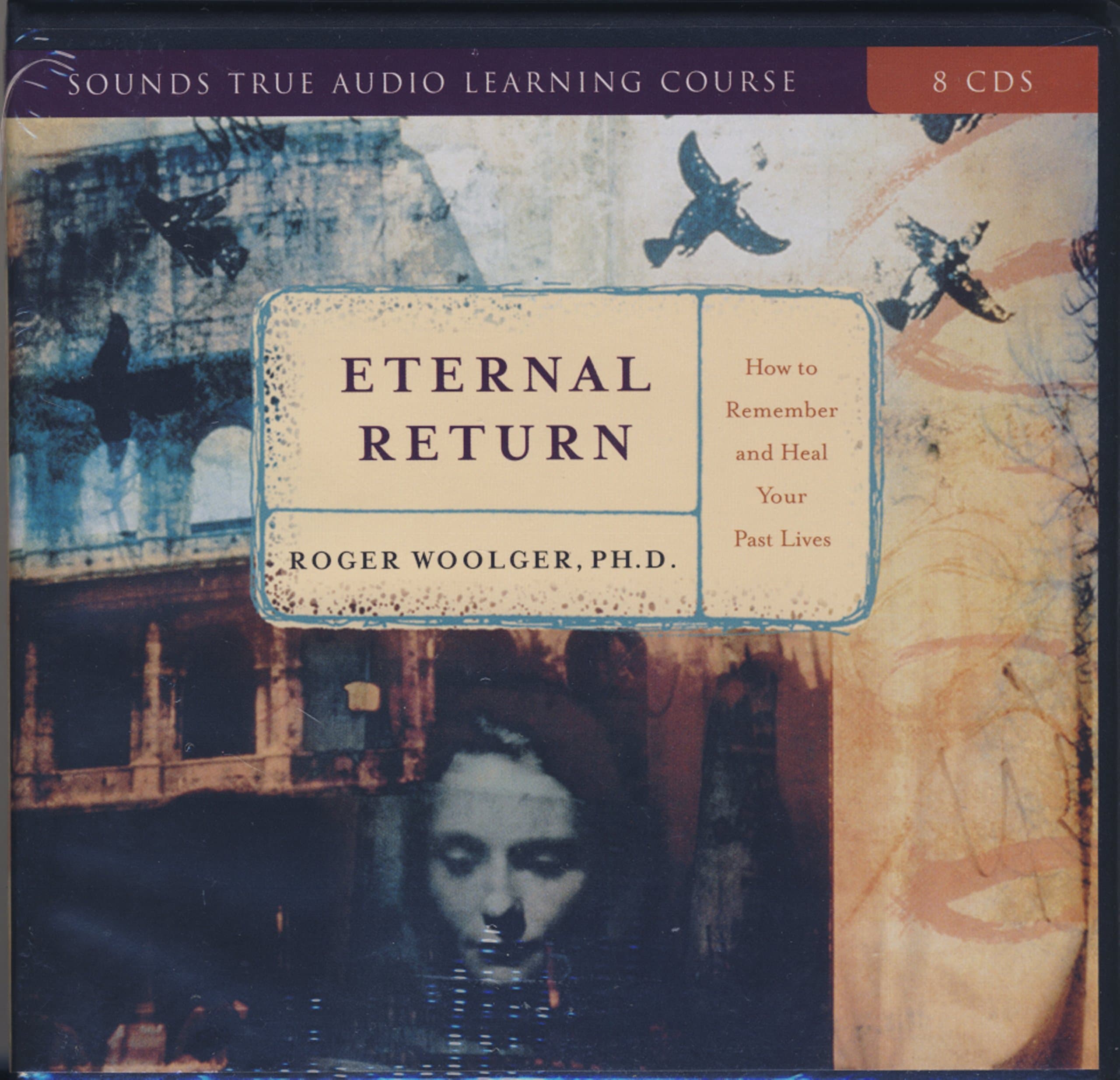 Eternal Return: How to Remember and Heal Your Past Lives Audio CD – Unabridged, October 15, 1999