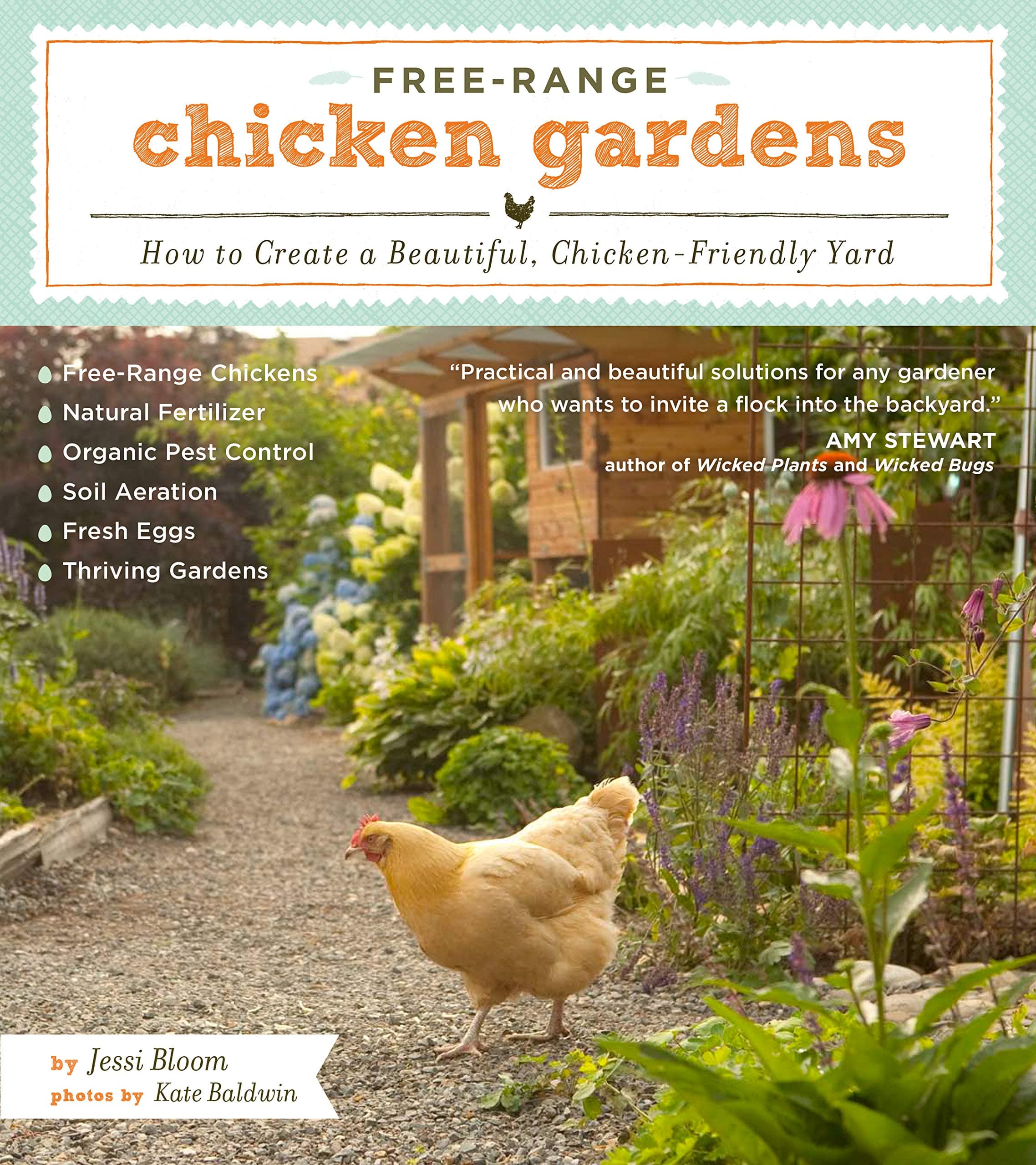 Free-Range Chicken Gardens: How to Create a Beautiful, Chicken-Friendly Yard