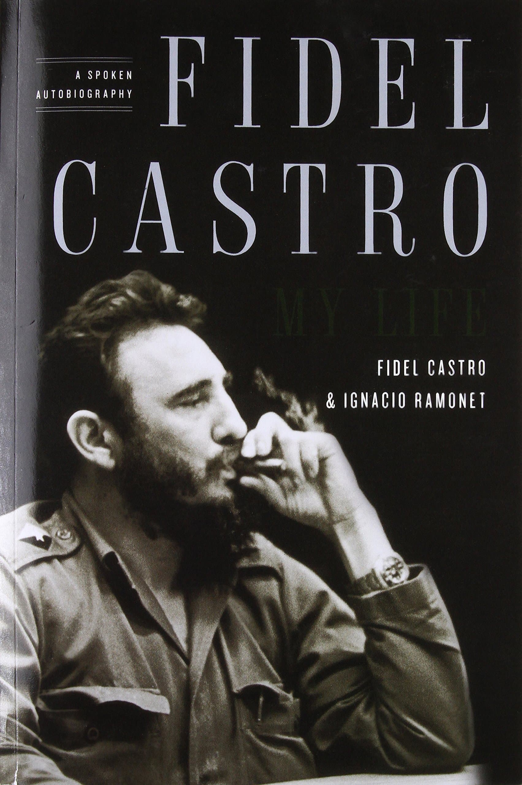 FIDEL CASTRO: MY LIFE
