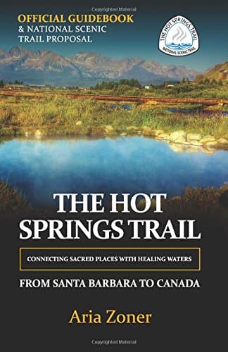 The Hot Springs Trail: Official Guidebook