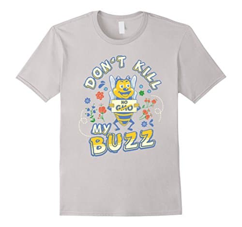 Men's Don't Kill My Buzz Non GMO Save the Bees Shirt Medium Silver