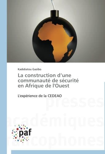 La construction d’une communauté de sécurité en Afrique de l'Ouest: L'expérience de la CEDEAO (Omn.Pres.Franc.) (French Edition)