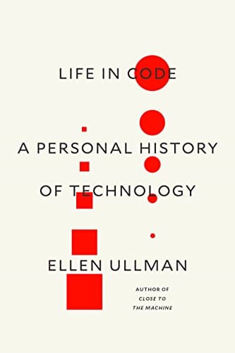 Life in Code: A Personal History of Technology Hardcover – August 8, 2017