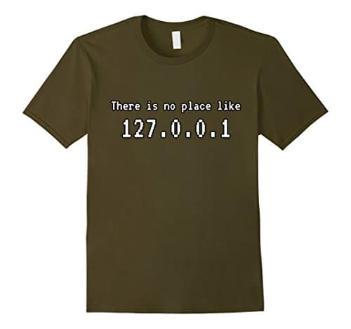 Mens There Is No Place Like Home - Localhost Computer Shirt Large Olive