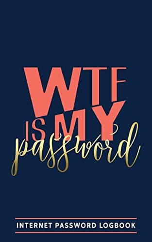WTF Is My Password: Internet Password Logbook