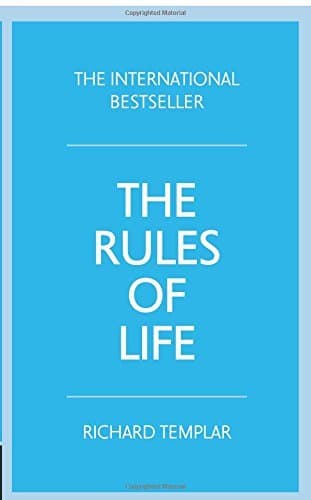 The Rules of Life: A Personal Code for Living a Better, Happier, More Successful Kind of Life by Templar, Richard (July 21, 2015) Paperback Paperback – 1718