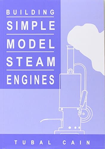 Building Simple Model Steam Engines Paperback – 31 Dec. 1998