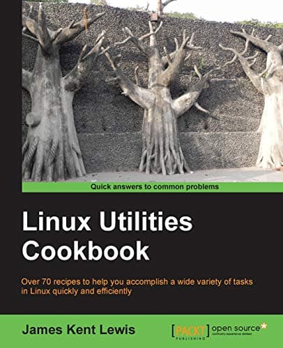 Linux Utilities Cookbook Paperback – October 25, 2013