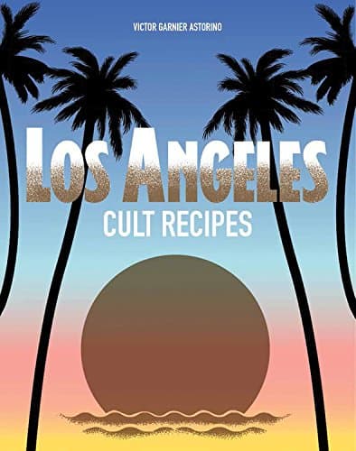 Los Angeles Cult Recipes