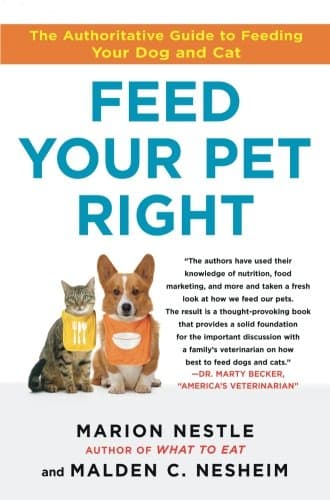 Feed Your Pet Right: The Authoritative Guide to Feeding Your Dog and Cat