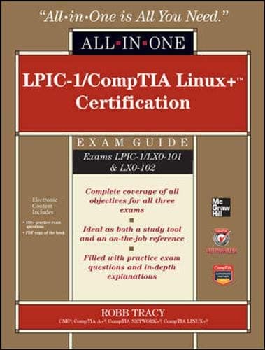 LPIC-1/CompTIA Linux+ Certification All-in-One Exam Guide (Exams LPIC-1/LX0-101 & LX0-102)