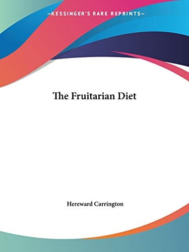 The Fruitarian Diet Paperback – December 8, 2005