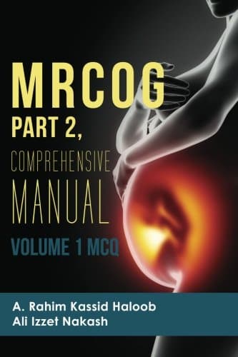 MRCOG Part 2,Comprehensive manual: Volume MCQ: Volume 1 (MRCOG Comprehensive Manual) Paperback – 3 May 2013