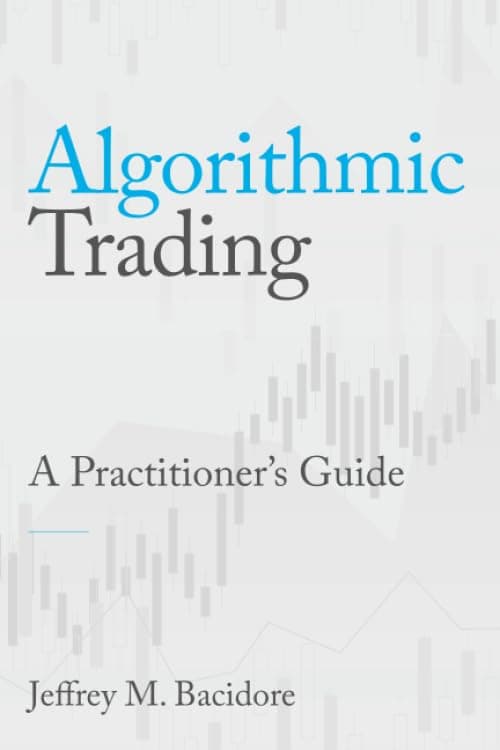 Algorithmic Trading: A Practitioner's Guide