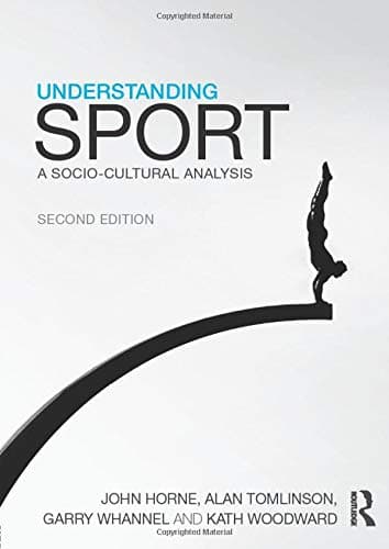 Understanding Sport: A socio-cultural analysis