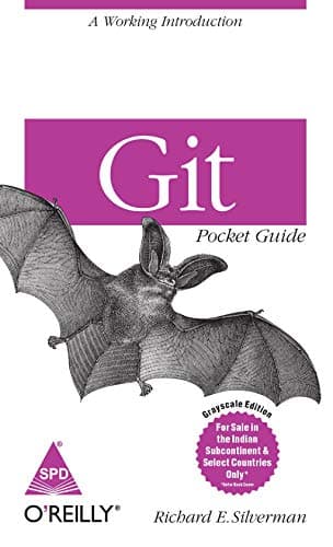 Git Pocket Guide: A Working Introduction (Greyscale Indian Edition)