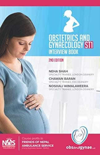 Obstetrics and Gynaecology ST1 Interviews: Second Edition