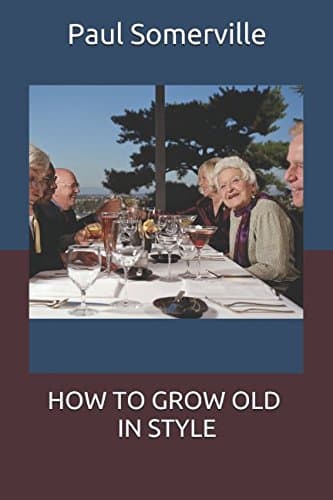 HOW TO GROW OLD IN STYLE