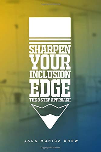 Sharpen Your Inclusion Edge: The 8 Step Approach