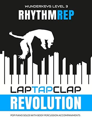 WunderKeys Level 3 Rhythm Rep - Lap Tap Clap Revolution: Pop Piano Solos With Body Percussion Accompaniments
