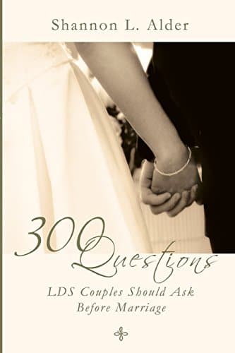 300 Questions LDS Couples Should Ask Before Marriage Paperback – August 1, 2004