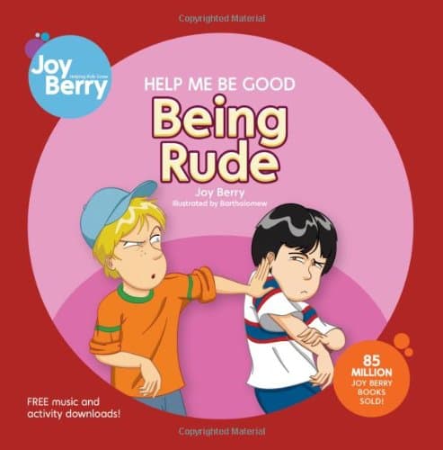 Help Me Be Good Being Rude Paperback – June 15, 2010