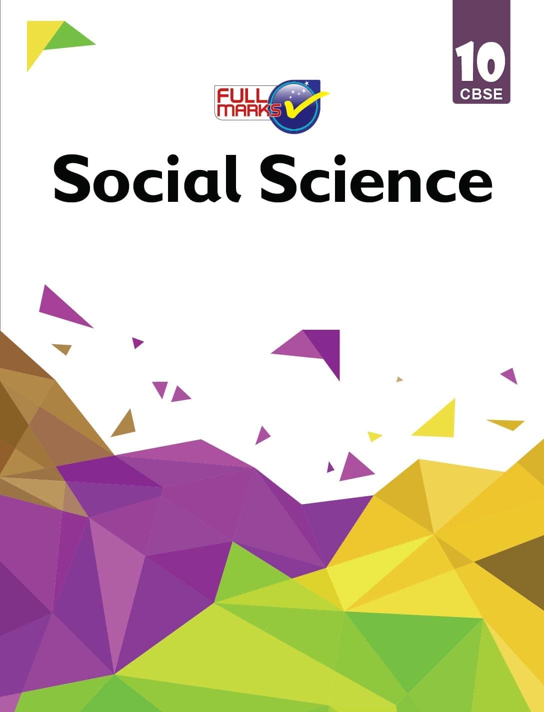 Social Science Class 10 CBSE - by Full Mark Team (2024-25 Examination)